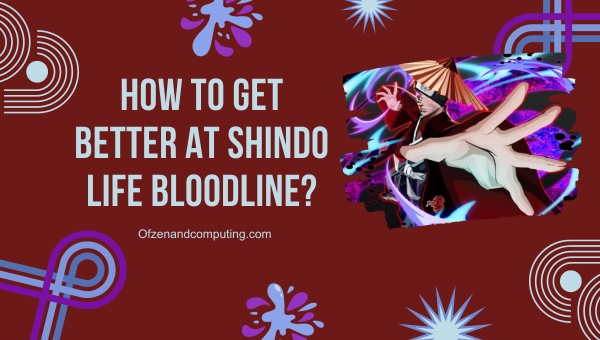 How to get better at Shindo Life Bloodline?