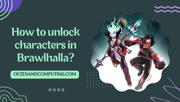 How to unlock characters in Brawlhalla?