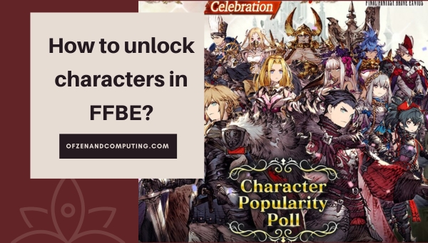 How to unlock characters in FFBE?