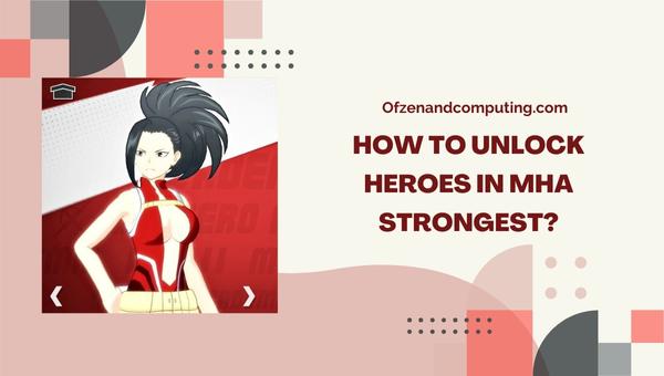 How to unlock heroes in MHA Strongest?