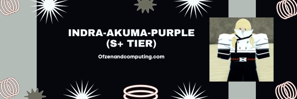 Indra-Akuma-Purple (S+ Tier)