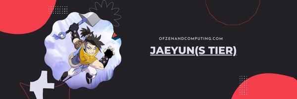 Jaeyun (S Tier)