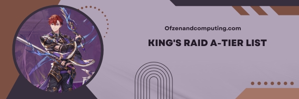King's Raid A-Tier List 2024: Stellar Performers