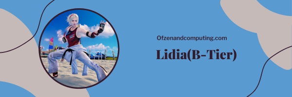 Lidia (B-Tier)