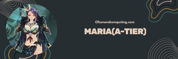 Maria (A-Tier)