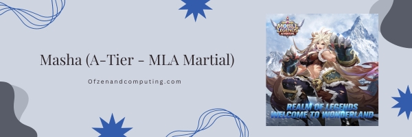 มาช่า (A-Tier - MLA Martial)
