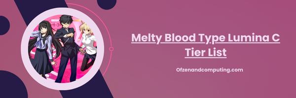Уровневый список Melty Blood Type Lumina C 2024 — нетрадиционный и хитрый