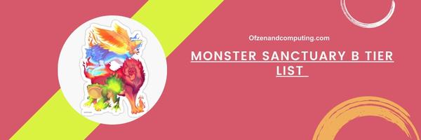 قائمة Monster Sanctuary B Tier List 2024 – المشاجرون المتوازنون