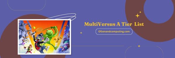 MultiVersus A Tier List 2024: The Formidable Threats