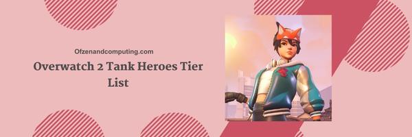Overwatch 2 Tank Heroes List 2024- "Tower Above the Tide of Battle and Defend Your Allies' Honor"