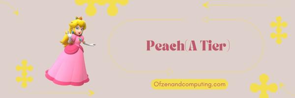 Peach (A Tier)