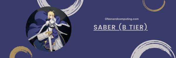 Saber (B Tier)