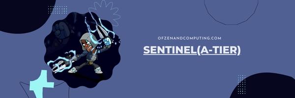 Sentinel (A-Tier)