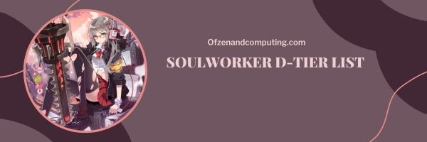 Lista D-Tier de Soulworker 2024: Los desamparados