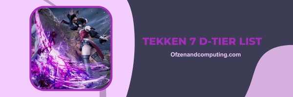 Tekken 7 D Tier Tricky Picks