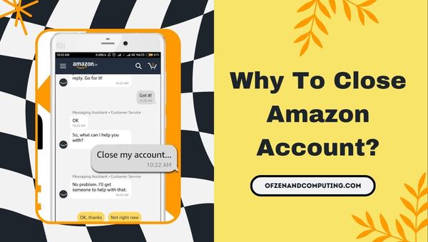 Why To Close Amazon Account?