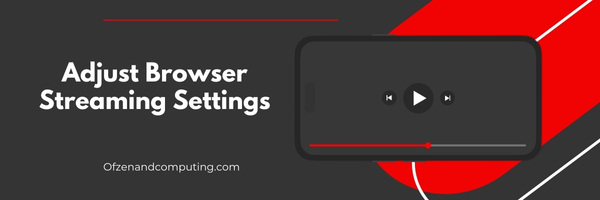 Adjust Browser Streaming Settings - Fix Netflix Error M7121-1331-6037