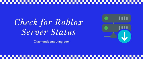 Check for Roblox Server Status - Fix Roblox Error Code 110