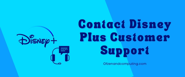 Contact Disney Plus Customer Support - Fix Disney Plus Error Code 14