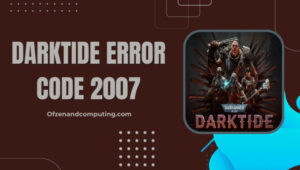 Исправить код ошибки Warhammer 40K: Darktide 2007 в [cy] [10 способов]