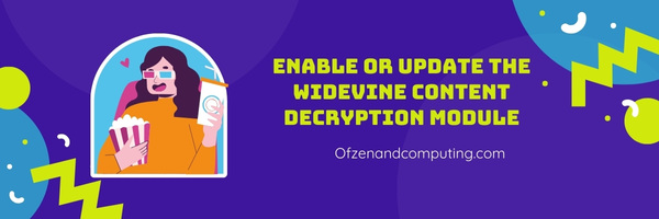 Enable or Update the Widevine Content Decryption Module - Fix Netflix Error M7121-1331-6037