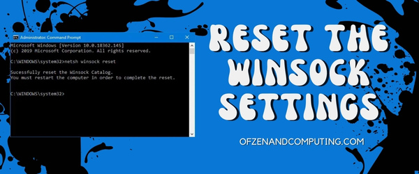 Reset the Winsock settings - Fix Steam Error Code 51