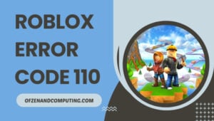 Fix Roblox Error Code 110 [[cy] Update] Quick Solutions