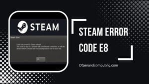Repare el código de error E8 de Steam en [cy] [Guía paso a paso]
