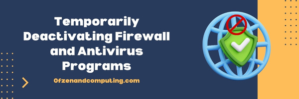 Desactivar temporalmente programas de firewall y antivirus: corregir el código de error de Chrome RESULT_CODE_HUNG
