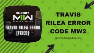 Repare el código de error de Travis Rilea en MW2 [las 10 soluciones de [cy]]