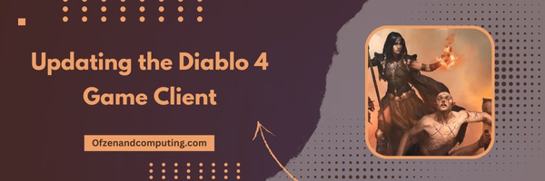 Aktualisieren des Diablo 4-Spielclients – Behebung des Diablo 4-Fehlercodes 30006