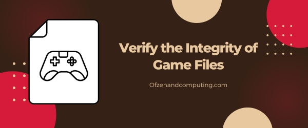 Verify the Integrity of Game Files - Fix Warhammer 40K: Darktide Error Code 2003