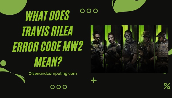 What does Travis Rilea Error Code MW2 mean?