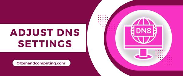 Adjust DNS Settings - Fix Zoro.to Error Code 100013