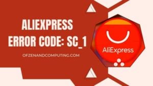 AliExpress-Fehlercode: SC_1 in [cy] beheben [Schnell und einfach]