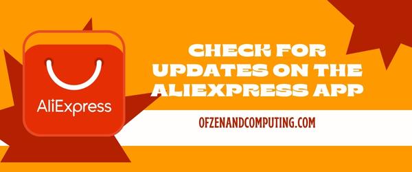 Check for Updates on the AliExpress App - Fix AliExpress Error Code: SC_1