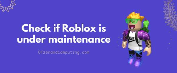 Check If Roblox Is Under Maintenance - Fix Roblox Error Code 429
