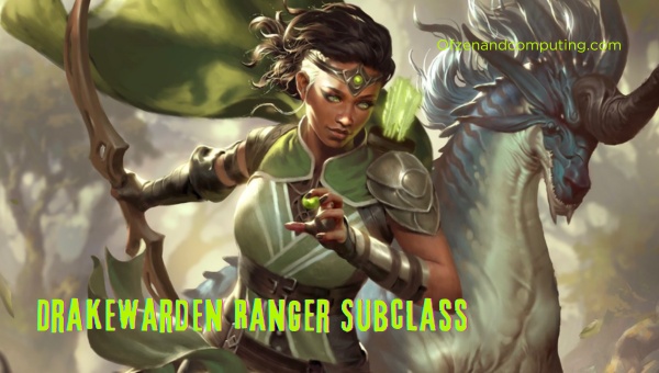 Drakewarden Ranger Subclass