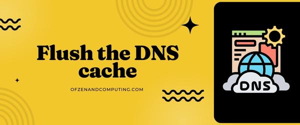 Flush The DNS cache - Fix World War 3 Error Code 40302