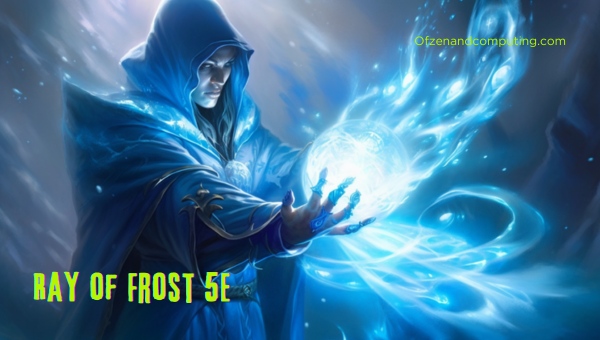 Ray Of Frost 5E