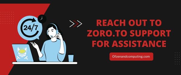Reach Out to Zoro.to Support for Assistance - Fix Zoro.to Error Code 100013