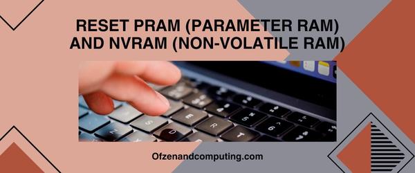 Reset PRAM (Parameter RAM) and NVRAM (Non-Volatile RAM) - Fix Mac Error Code 8072