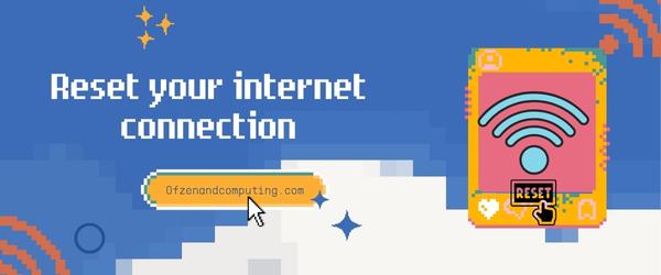 Reset Your Internet Connection - Fix Roblox Error Code 429