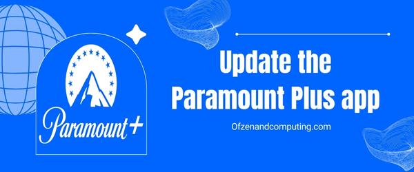 Update The Paramount Plus App - Fix Paramount Plus Error Code 4200