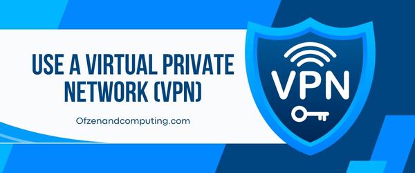 Use A Virtual Private Network (VPN) - Fix Roblox Error Code 429