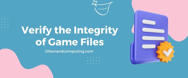 Verify the Integrity of Game Files - Fix Steam Error Code E20