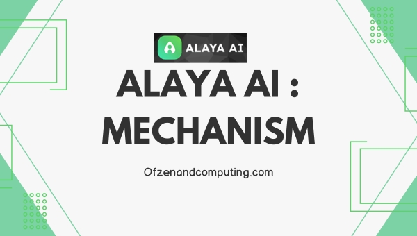 Alaya AI : Mechanism