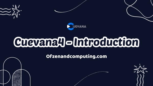 Cuevana4 - Introduction