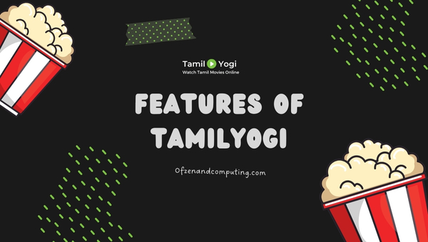 Features of Tamilyogi