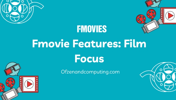 Fmovie Features Film Focus